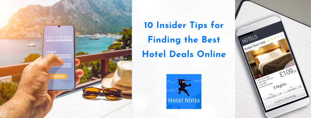 10 Insider Tips for Finding the Best Hotel Deals Online